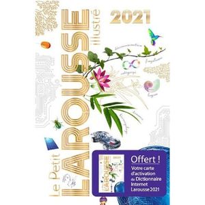 Larousse DICTIONNAIRE PETIT LAROUSSE ILLUSTRE 2021