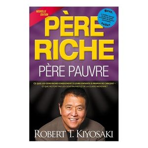 Père Riche Père Pauvre - Nouvelle Edition