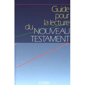Guide Pour La Lecture Du Nouveau Testament