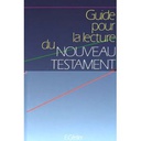 Guide Pour La Lecture Du Nouveau Testament